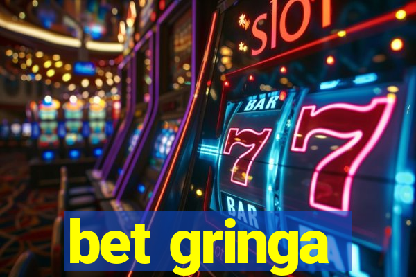 bet gringa
